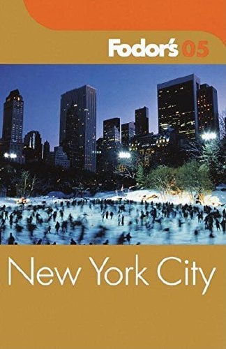 Fodor's New York City 2005 (Travel Guide)
