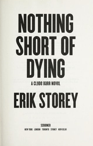 Nothing Short of Dying: A Clyde Barr Novel (1)