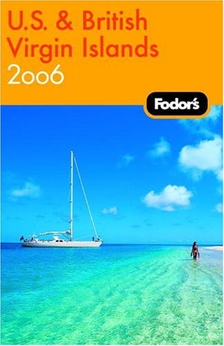 Fodor's U.S. and British Virgin Islands 2006 (Travel Guide)