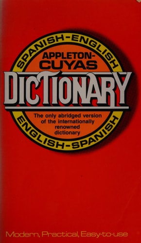 Appleton-Cuyas Spanish English/English Spanish Dictionary (English and Spanish Edition)