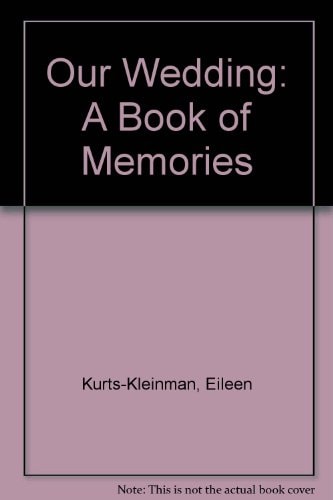 Our Wedding: A Book of Memories