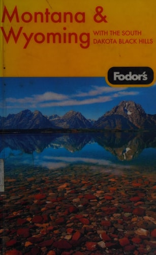 Fodor's Montana and Wyoming, 2nd Edition (Travel Guide)