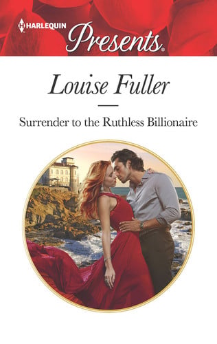 Surrender to the Ruthless Billionaire: An Enemies-to-Lovers Romance (Harlequin Presents)