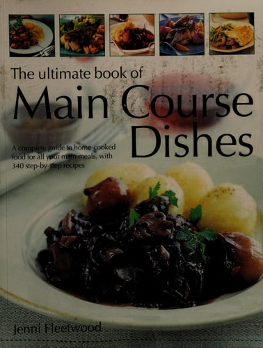 The Ultimate Book Of Main Course Dishes