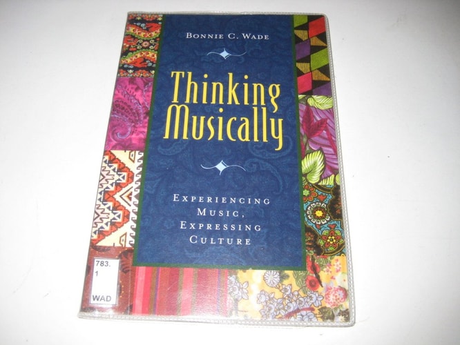 Thinking Musically: Experiencing Music, Expressing Culture (Global Music Series)
