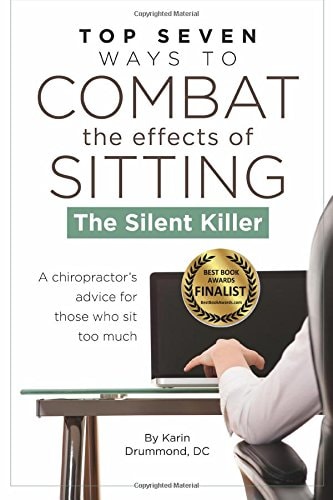 Top Seven Ways to Combat the Effects of Sitting: A Chiropractor's Advice for those who Sit too Much