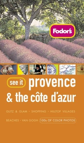 Fodor's See It Provence and the Cote d'Azur, 2nd Edition (Full-color Travel Guide, 2)