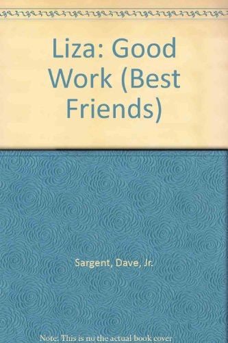 Liza: Good Work (Best Friends)