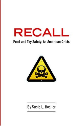 Recall: Food &Toy Safety: An American Crisis