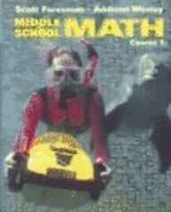 Middle School Math Course 1;Scott Foresman-Addison Wesley