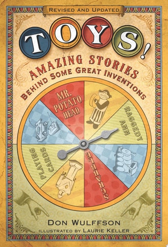 Toys!: Amazing Stories Behind Some Great Inventions