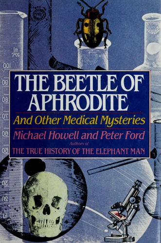 The Beetle of Aphrodite and Other Medical Mysteries