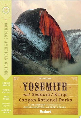 Compass American Guides: Yosemite & Sequoia/Kings Canyon National Parks, 1st Edition (Full-color Travel Guide)