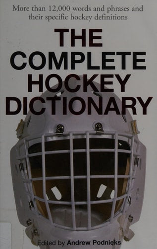 The Complete Hockey Dictionary
