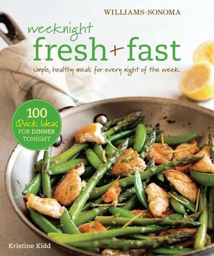Weeknight Fresh + Fast