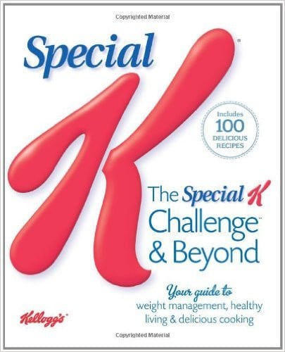 The Special K Challenge and Beyond: Your Complete Guide to Weight Management, Healthy Living & Delicious Cooking