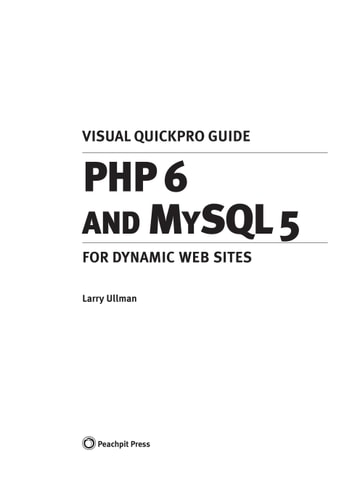 PHP 6 and MySQL 5 for Dynamic Web Sites: Visual QuickPro Guide