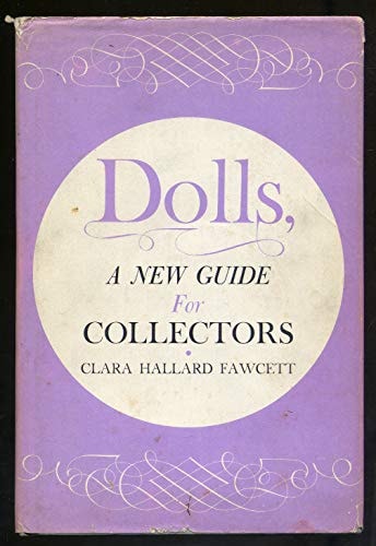 Dolls a New Guide for Collectors