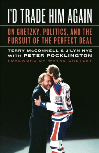 I'd Trade Him Again: On Gretzky, Politics, and the Pursuit of the Perfect Deal