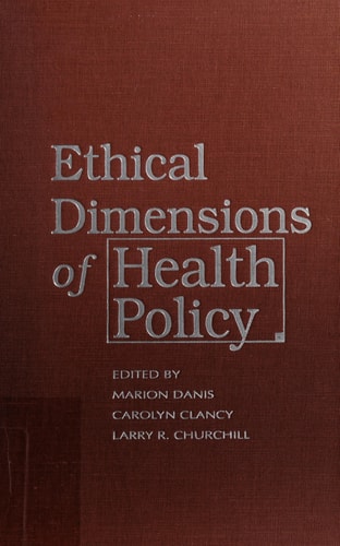 Ethical Dimensions of Health Policy