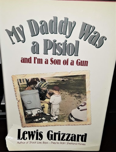 My Daddy Was a Pistol and I'm a Son of a Gun