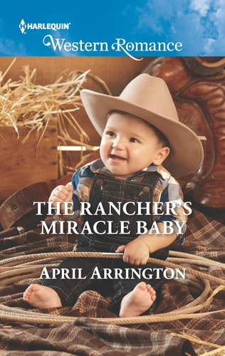 The Rancher's Miracle Baby (Men of Raintree Ranch, 4)
