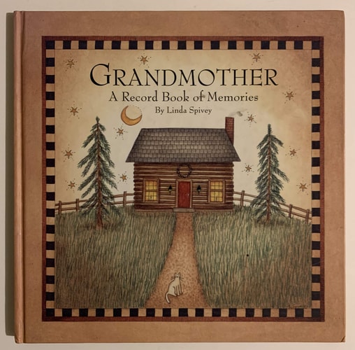 Grandmother: A Record Book of Memories
