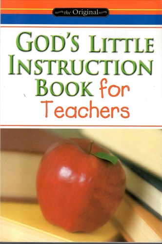 God's Little Instruction Book for Teachers (God's Little Instruction Books)