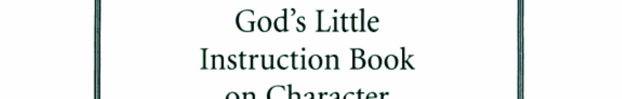 God's Little Instruction Book on Character (God's Little Instruction Books)