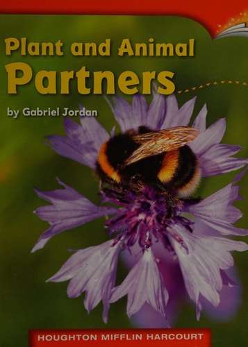Plant and Animal Partners (Journeys Common Core Leveled Readers, Below Level, Grade 2, 25)