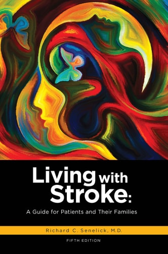 Living With Stroke: A Guide For Patients And Their Families