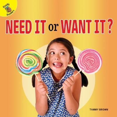 Rourke Educational Media Need It or Want It? (I Wonder)