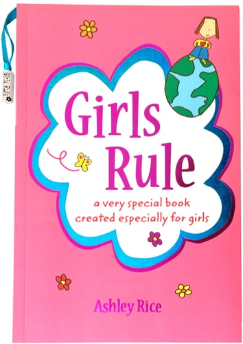 Girls Rule: a very special book created especially for girls by Ashley Rice, An Empowering Gift Book About Being Strong, Brave, and True to Yourself from Blue Mountain Arts