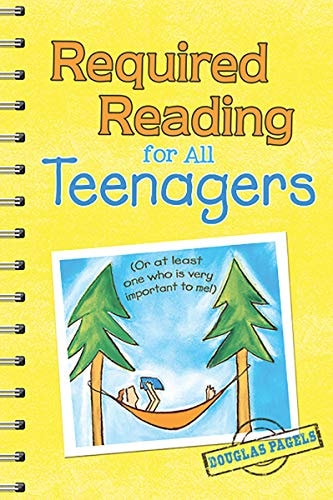 Required Reading for All Teenagers (Or at least one who is very important to me!), Edited by Douglas Pagels, Inspiring Gift Book Every Teen Should Read Again and Again from Blue Mountain Arts
