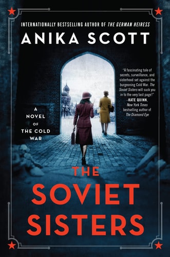 The Soviet Sisters A Novel of the Cold War