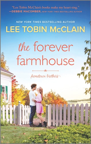 The Forever Farmhouse: A Small Town Romance (Hometown Brothers, 1)