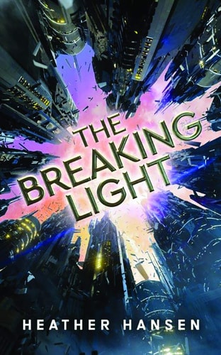 The Breaking Light (Split City, 1)