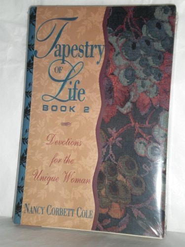 Tapestry of Life Book 2: Devotions for the Unique Woman