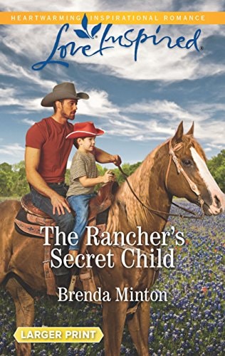 The Rancher's Secret Child (Bluebonnet Springs, 3)