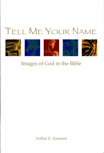 Tell Me Your Name: Images of God in the Bible