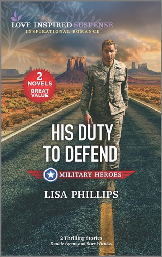 His Duty to Defend (Love Inspired Suspense: Military Heroes)
