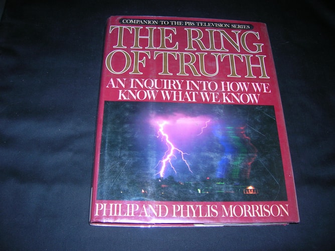 The Ring of Truth: An Inquiry into How We Know What We Know