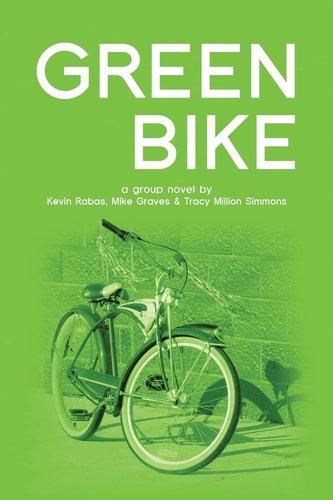 Green Bike: a group novel
