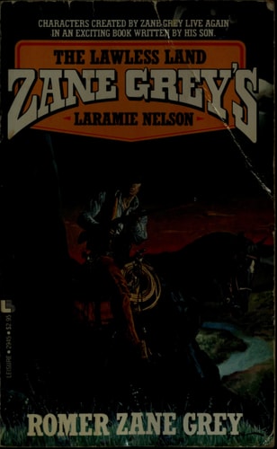The Lawless Land (Zane Grey's Laramie Nelson)