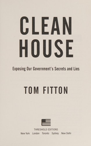 Clean House: Exposing Our Government's Secrets and Lies