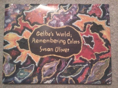 GELBO'S WORLD Remembering Colors