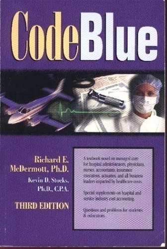 Code Blue: A Textbook Novel on Managed Care