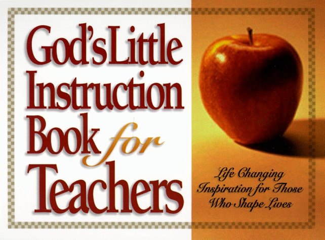 God's Little Instruction Book for Teachers (God's Little Instruction Books)