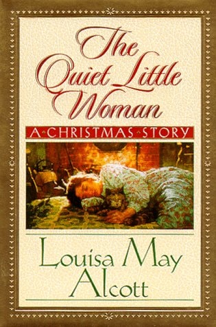 The Quiet Little Woman Tilly's Christmas ; Rosa's Tale : Three Enchanting Christmas Stories