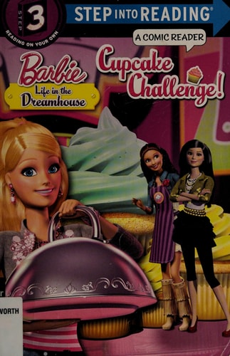 Cupcake Challenge! (Barbie: Life in the Dreamhouse) (Step into Reading)